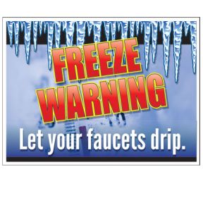 Bandit Sign - "Freeze Warning Let Your Faucets Drip"